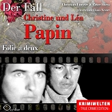 Folie a deux: Der Fall Christine und La Papin